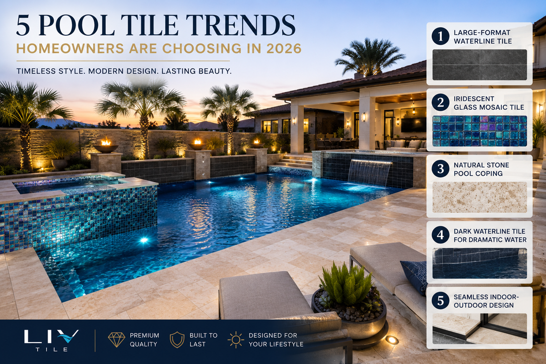5 Pool Tile Trends Homeowners Are Choosing in 2026